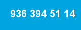 936 394 51 14